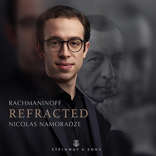 Nicolas Namoradze: Rachmaninoff Refracted (Steinway)